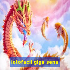 lotofacil giga sena